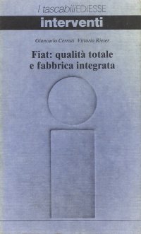 Fiat: qualità totale e fabbrica integrata