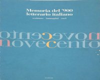 Memoria del '900 letterario italiano. Scritture, immagini, voci