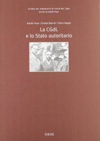Storia del sindacato in Italia nel '900. Vol. 2: La CGDL e lo Stato autoritario
