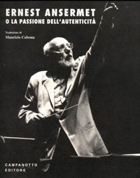 Ernest Ansermet o la passione dell'autenticità
