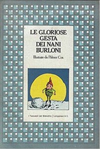 Le gloriose gesta dei nani burloni