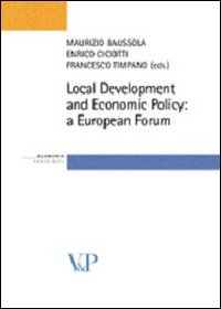 Local Development and Economic Policy: a European Forum Local Development and Economic Policy: a European Forum