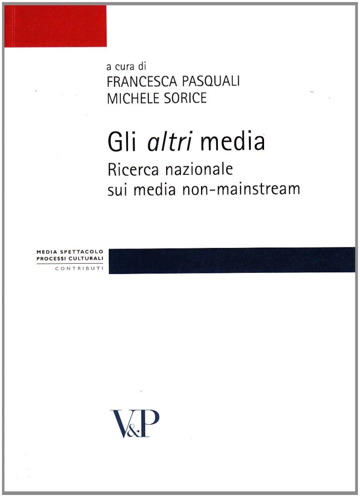Gli altri media. Ricerca nazionale sui media non-mainstream Gli altri media. Ricerca nazionale sui media non-mainstream