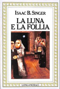 La luna e la follia