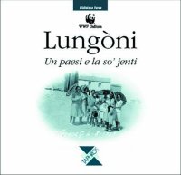 Lungoni. Un paesi e la so' jenti