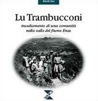 Lu Trambucconi. Insediamento di una comunità nella valle del fiume Enas