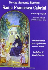 Santa Francesca Cabrini. Patrona degli Emigranti