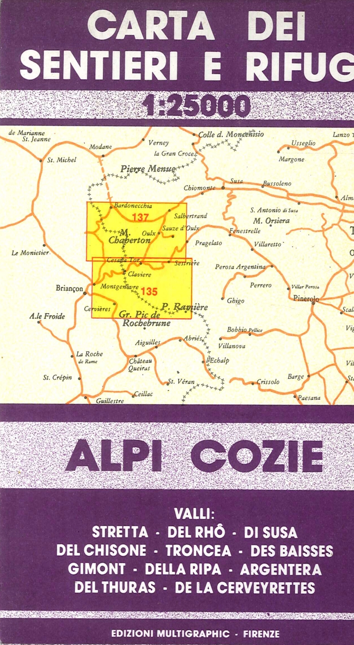 Alpi Cozie. 135/137. Scala 1:25000 Alpi Cozie. 135/137. Scala 1:25000