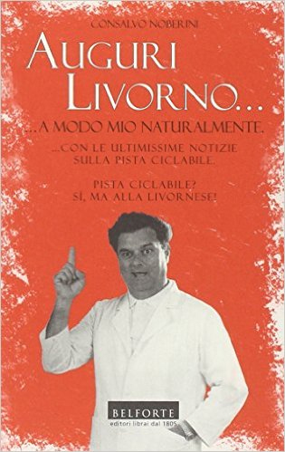 Auguri Livorno. A modo mio naturalmente Auguri Livorno. A modo mio naturalmente