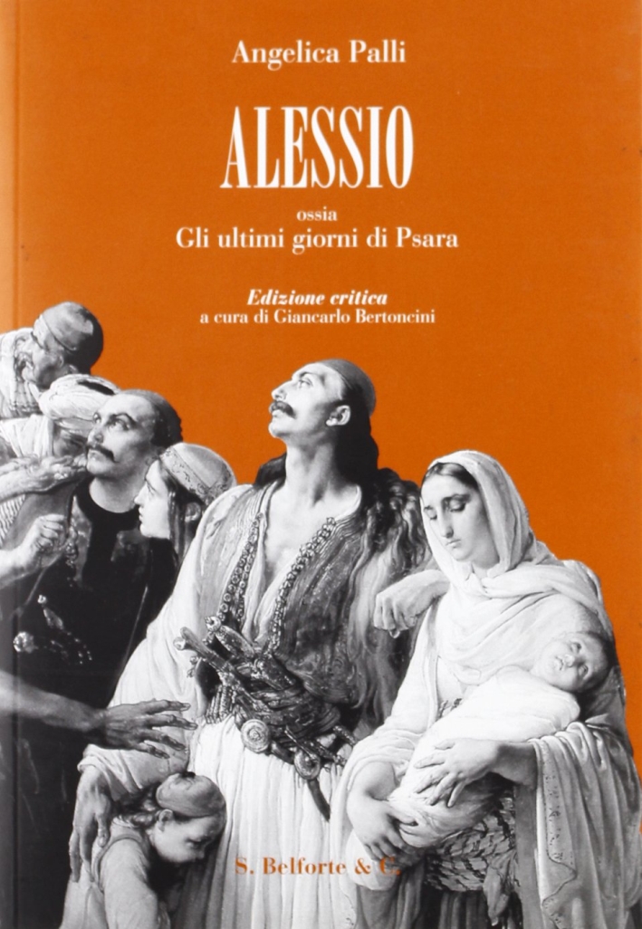 Alessio. Ossia gli ultimi giorni di Psara Alessio. Ossia gli ultimi giorni di Psara