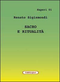 Sacro e ritualità Sacro e ritualità