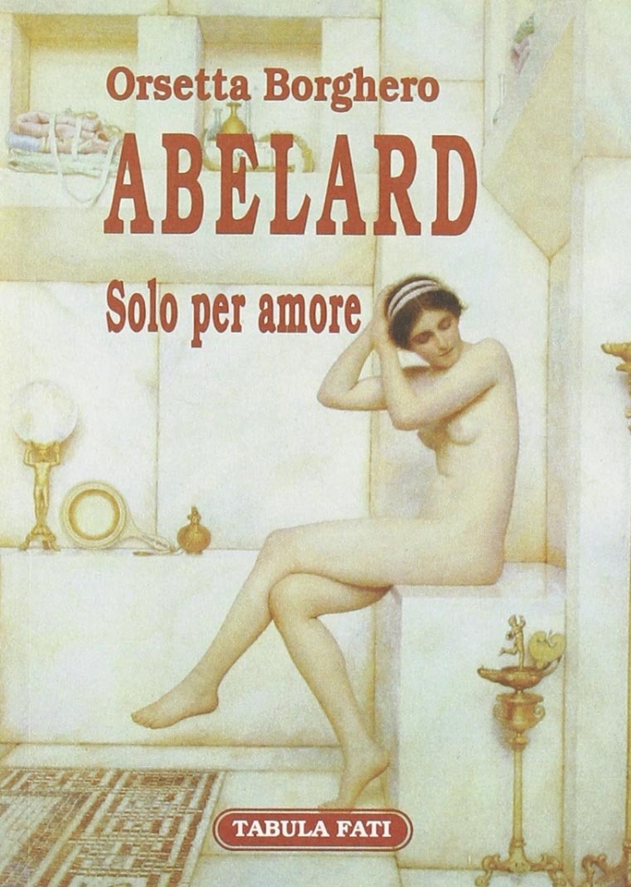 Abelard. Solo per amore Abelard. Solo per amore
