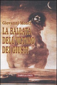 La ballata dell'ultimo dei giusti La ballata dell'ultimo dei giusti