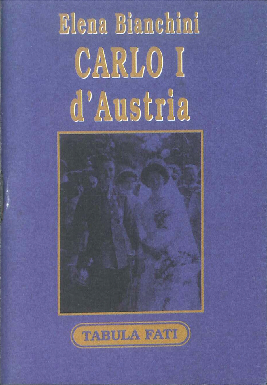 Carlo I d'Austria. La grande fede e le opere cristiane di un imperatore vittima di avversità e complotti Carlo I d'Austria. La grande fede e le opere cristiane di un imperatore vittima di avversità e complotti