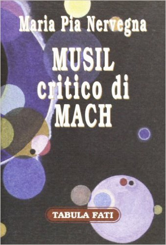 Musil critico di Mach. Gnoseologie a confronto Musil critico di Mach. Gnoseologie a confronto