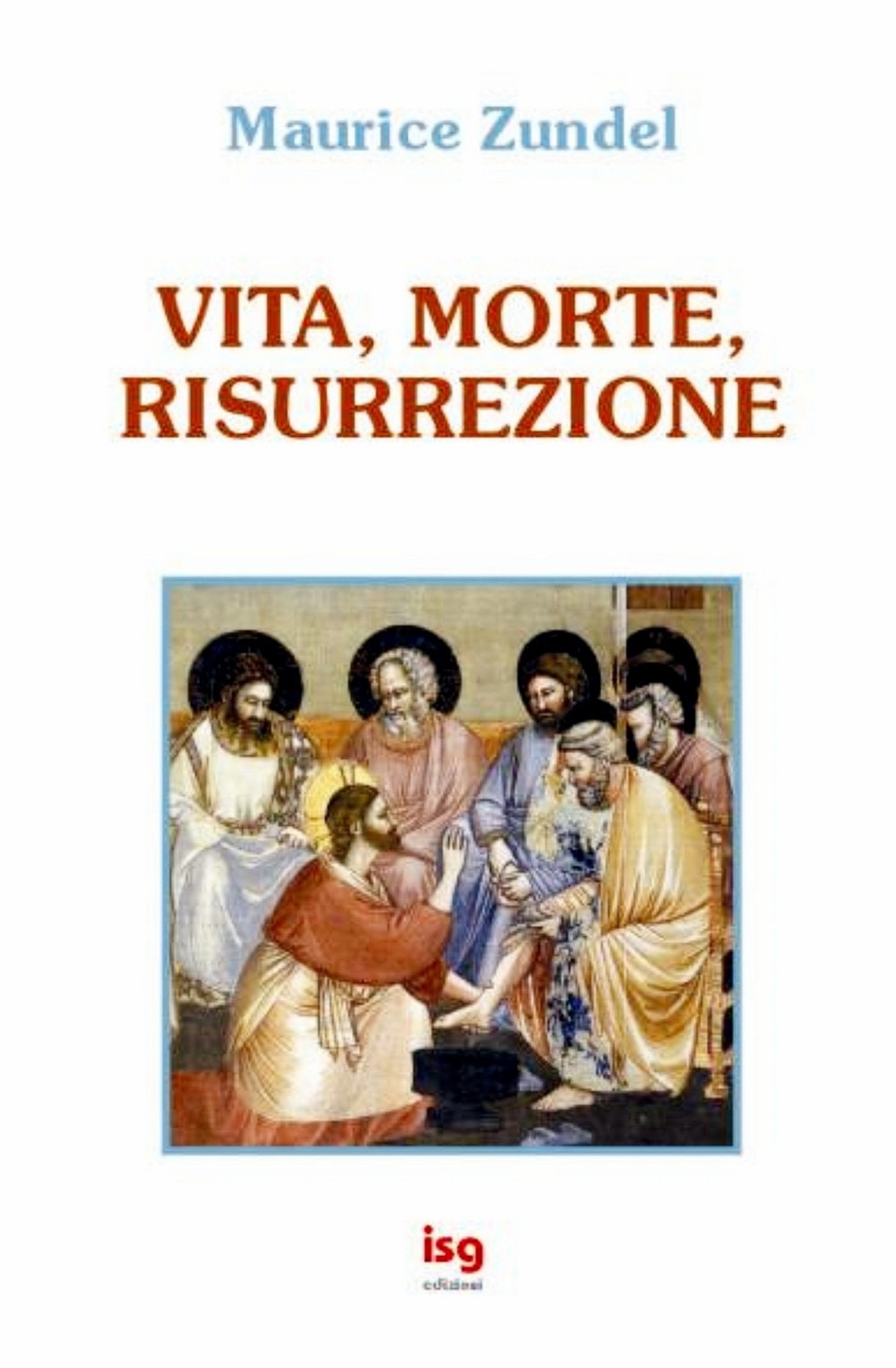 Vita, morte, risurrezione Vita, morte, risurrezione
