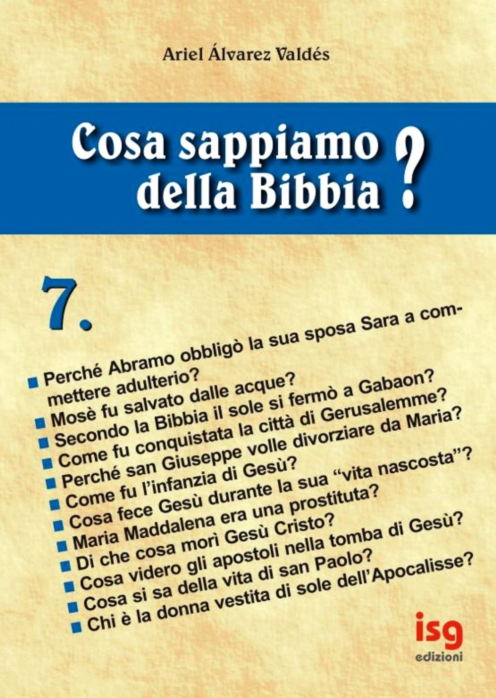 Cosa sappiamo della Bibbia?. Vol. 7 Cosa sappiamo della Bibbia?. Vol. 7