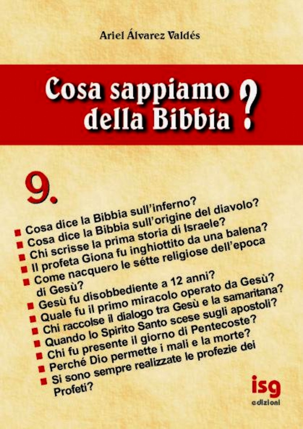 Cosa Sappiamo della Bibbia?. Vol. 9 Cosa Sappiamo della Bibbia?. Vol. 9