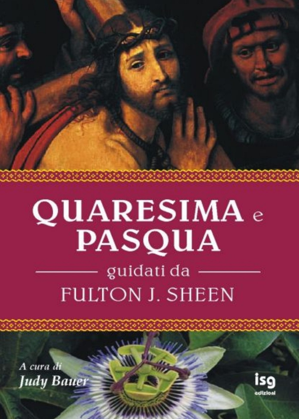 Quaresima e Pasqua. Guidati da Fulton J. Sheen Quaresima e Pasqua. Guidati da Fulton J. Sheen