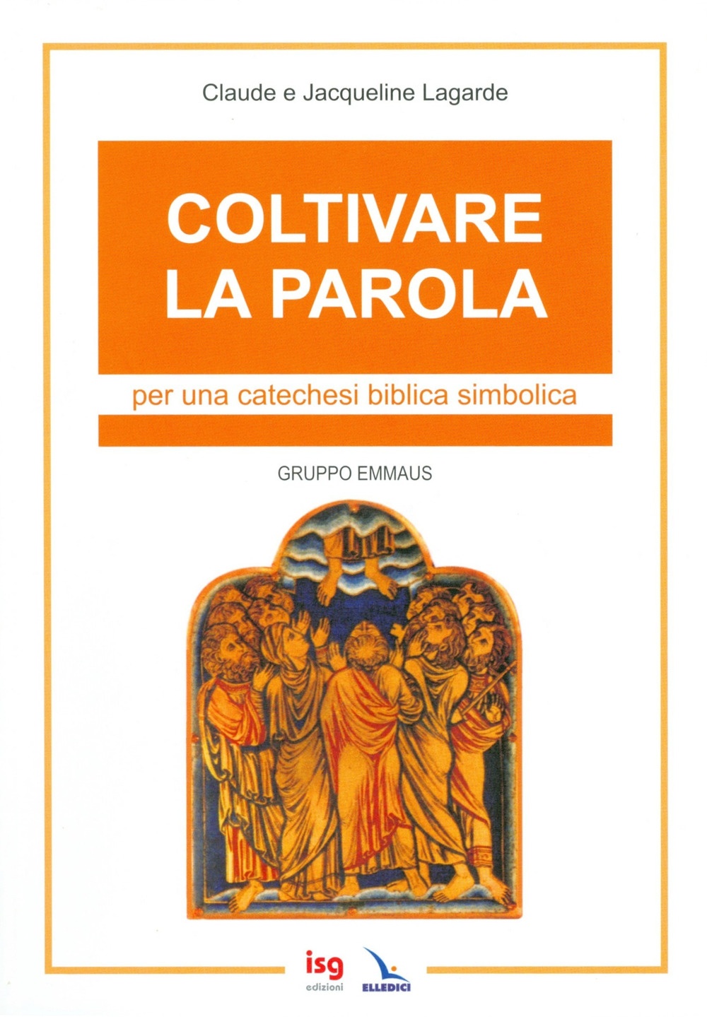 Coltivare la parola. Per una catechesi biblica simbolica Coltivare la parola. Per una catechesi biblica simbolica
