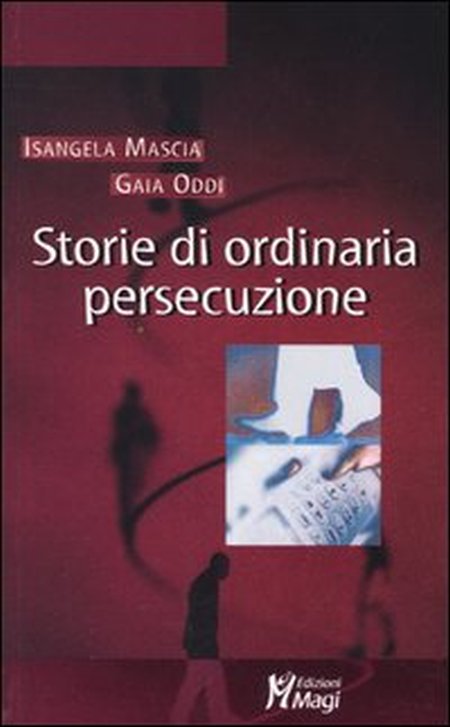 Storie di ordinaria persecuzione Storie di ordinaria persecuzione