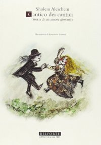 Cantico dei cantici. Storia di un amore giovanile