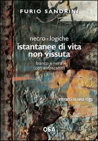 Necro-logiche istantanee di vita non vissuta. Bianco e nero (con autoscatto) Necro-logiche istantanee di vita non vissuta. Bianco e nero (con autoscatto)