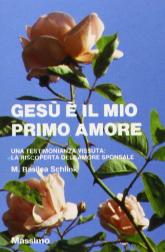 Gesù è il mio primo amore