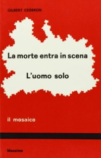 La morte entra in scena - L'uomo solo