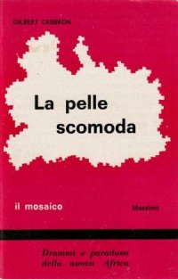 La pelle scomoda