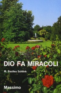 Dio fa miracoli