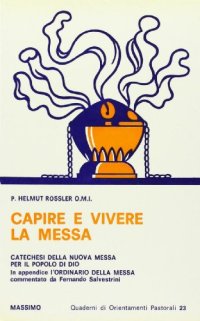Capire e vivere la messa