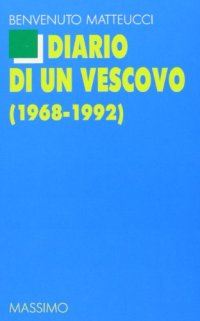 Diario di un vescovo (1968-1992)