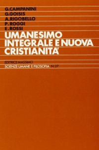 Umanesimo integrale e nuova cristianità. Elementi di un dibattito