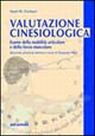 Valutazione cinesiologica. Esame della mobilità articolare e della forza muscolare
