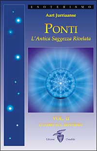 Ponti. L'antica saggezza rivelata. 2. L'uomo sul sentiero Ponti. L'antica saggezza rivelata. 2. L'uomo sul sentiero