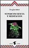 Superconciencia y meditación Superconciencia y meditación