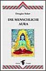 Die menschliche Aura Die menschliche Aura
