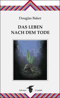Das Leben Nach dem Tode Das Leben Nach dem Tode