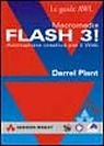 Macromedia Flash 3! Animazione creativa per il Web...