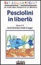 Pesciolini in libertà