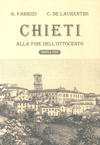 Chieti alla fine dell'Ottocento