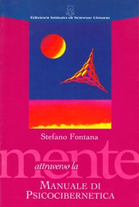 Attraverso la mente. Manuale di psicocibernetica