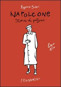 Napoleone. Storie di partigiani. Con CD Audio