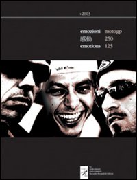 Emozioni motoGP 250/125. 2003 Emozioni motoGP 250/125. 2003