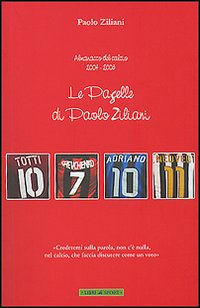 Le pagelle di Paolo Ziliani. Almanacco del calcio 2004-2005 Le pagelle di Paolo Ziliani. Almanacco del calcio 2004-2005