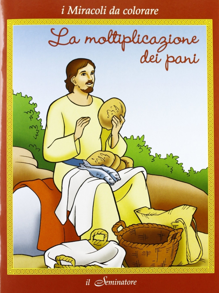 I miracoli da colorare. La moltiplicazione dei pani I miracoli da colorare. La moltiplicazione dei pani