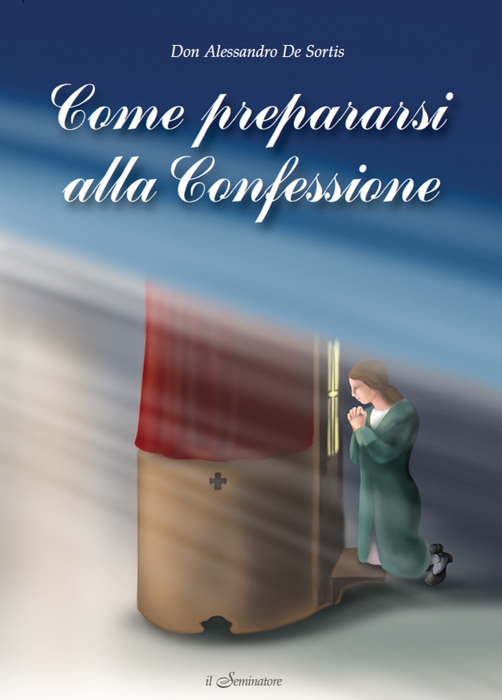 Come prepararsi alla confessione Come prepararsi alla confessione
