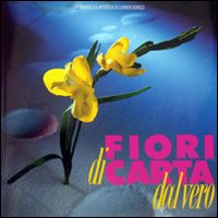 Fiori di carta dal vero Fiori di carta dal vero