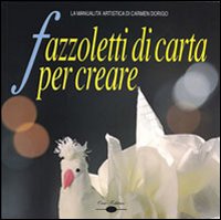 Fazzoletti di carta per creare Fazzoletti di carta per creare